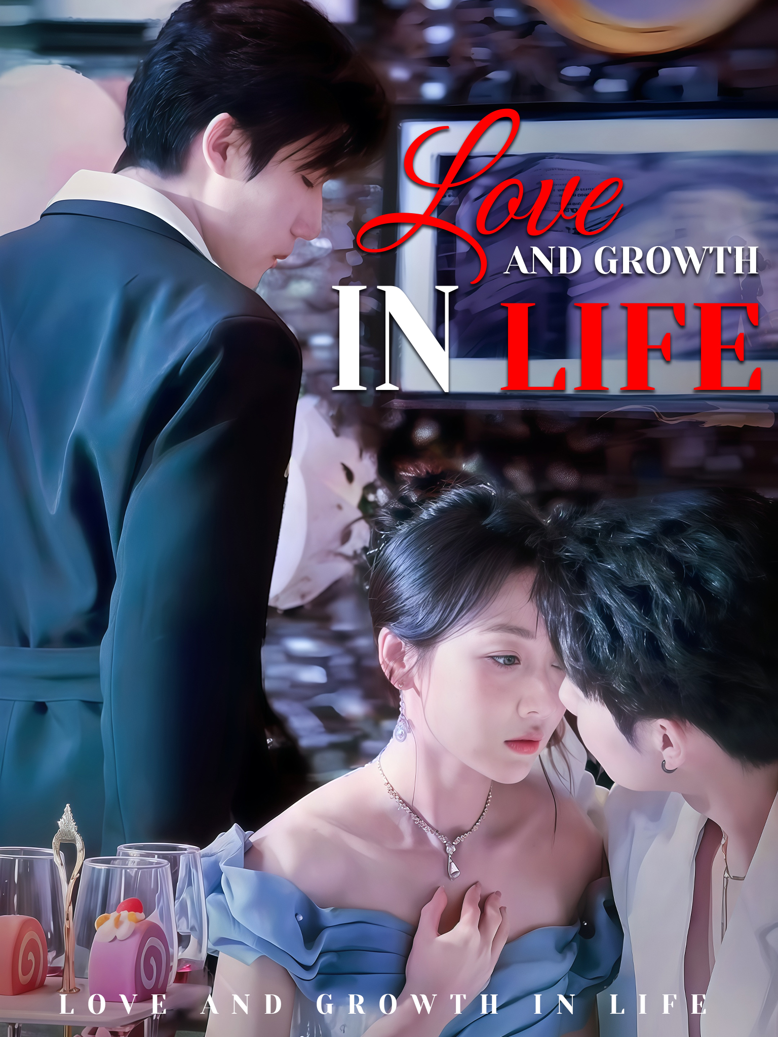 Love and Growth in Life