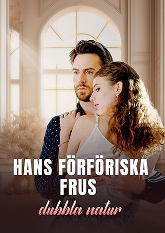 Hans förföriska frus dubbla natur