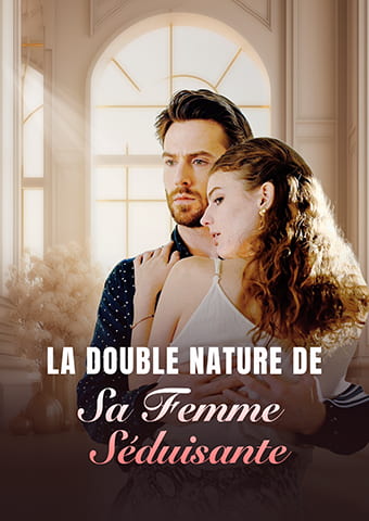 La Double Nature de Sa Femme Séduisante