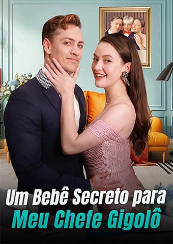 Um Bebê Secreto para Meu Chefe Gigolô