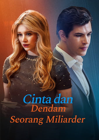 Cinta dan Dendam Seorang Miliarder