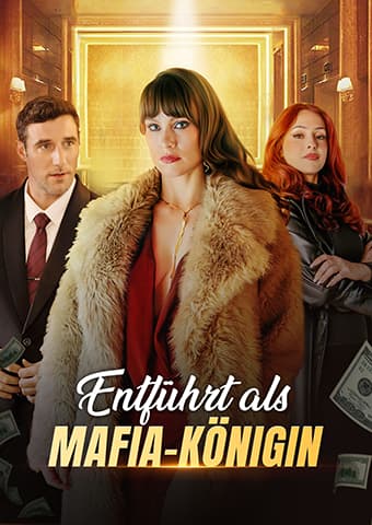 Entführt als Mafia-Königin