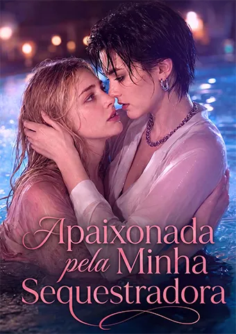 Apaixonada pela Minha Sequestradora poster