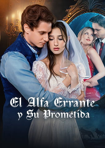 El Alfa Errante y Su Prometida
