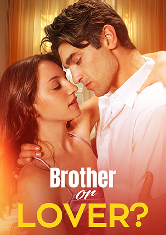 Brother or Lover？
