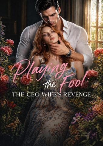 Playing the Fool: The CEO Wife's Revenge