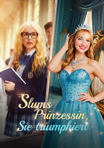Slums Prinzessin, Sie triumphiert