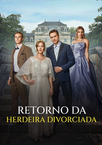 Retorno da Herdeira Divorciada