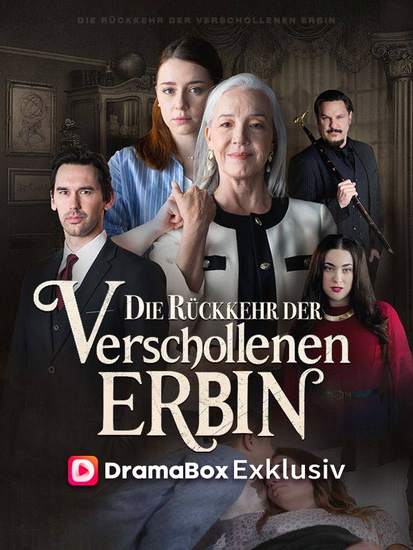 Die Rückkehr der verschollenen Erbin(Deutsch Synchronisiert)
