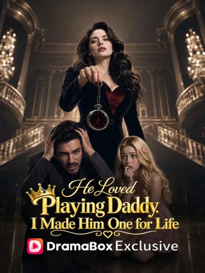 He Loved Playing Daddy. I Made Him One for Life poster
