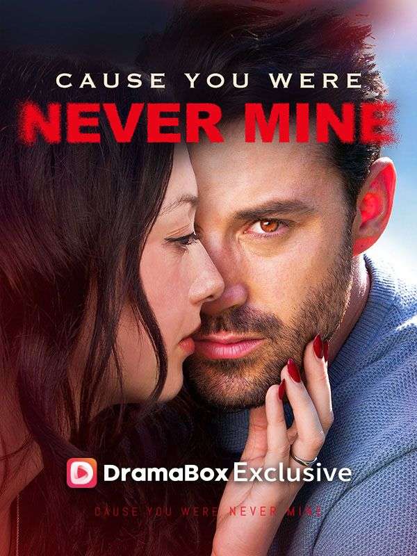 Cause You Were Never Mine