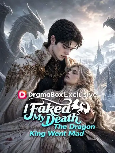 I Faked My Death—The Dragon King Went Mad poster