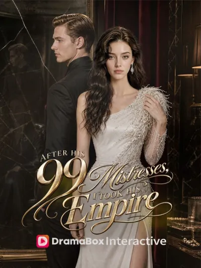 After His 99 Mistresses, I Took His Empire poster