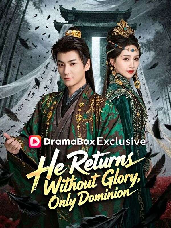 He Returns Without Glory, Only Dominion