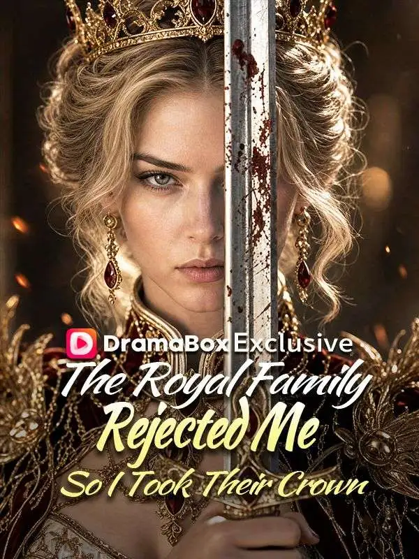 The Royal Family Rejected Me—So I Took Their Crown poster