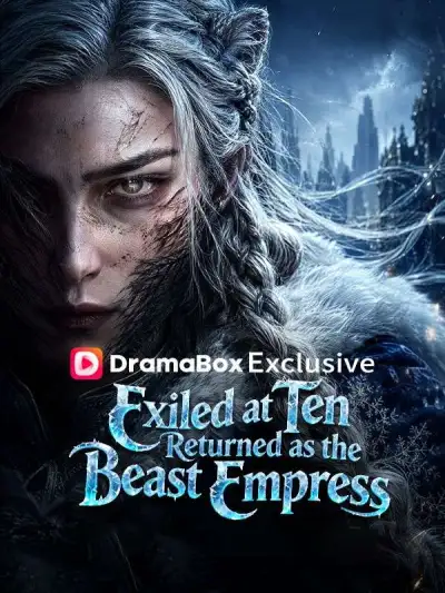 Exiled at Ten, Returned as the Beast Empress poster