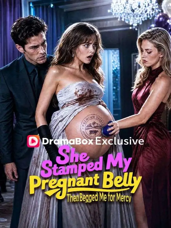 She Stamped My Pregnant Belly—Then Begged Me for Mercy poster