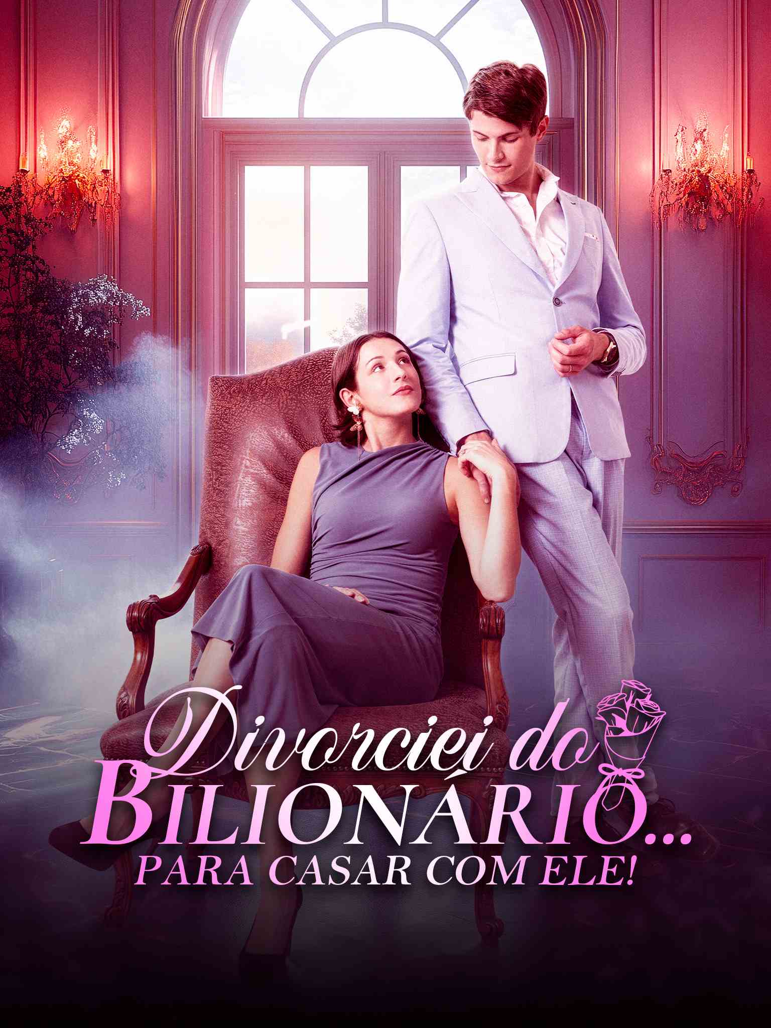 Divorce A Billionaire To Marry Him!