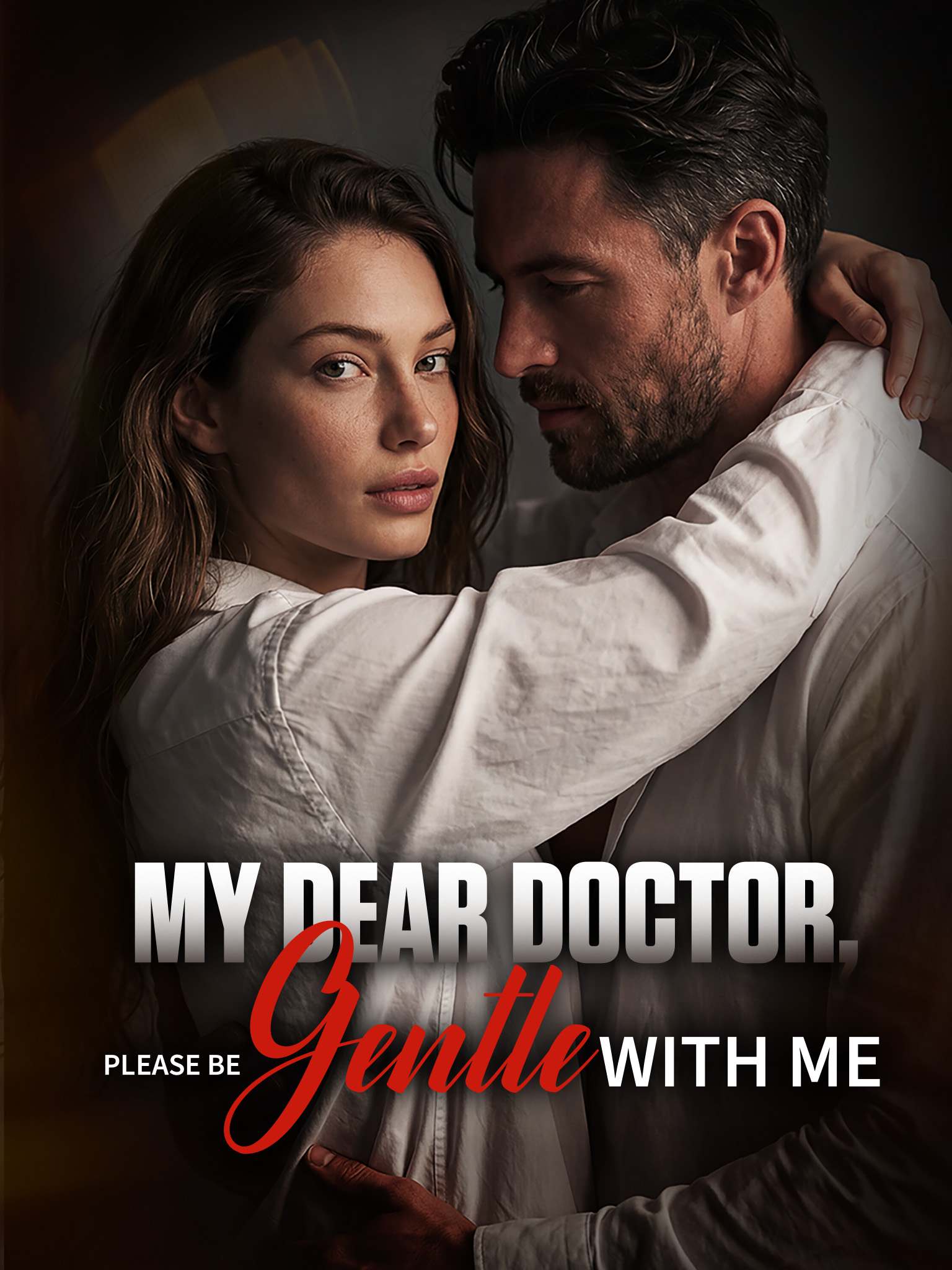 AI真人剧 My Dear Doctor, Please Be Gentle with Me