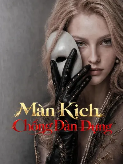 Màn Kịch Chồng Dàn Dựng poster