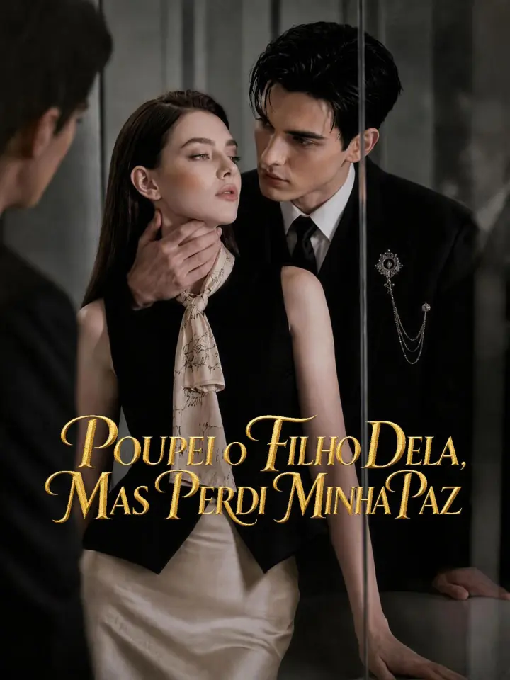 Poupei o Filho Dela, Mas Perdi Minha Paz poster