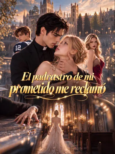El padrastro de mi prometido me reclamó poster