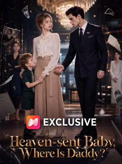 Heaven-sent Baby,Where Is Daddy? poster
