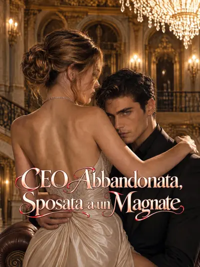 CEO Abbandonata, Sposata a un Magnate poster