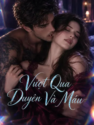 Vượt Qua Duyên Và Máu poster