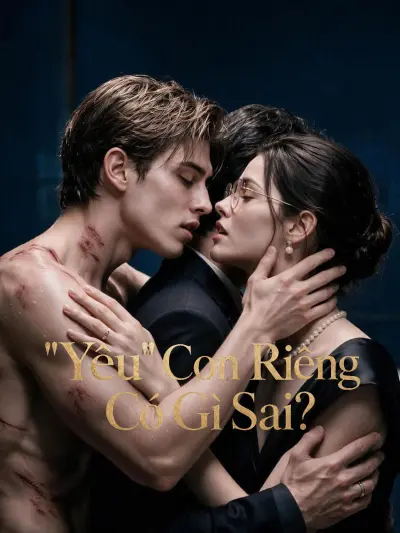 "Yêu" Con Riêng Có Gì Sai? poster