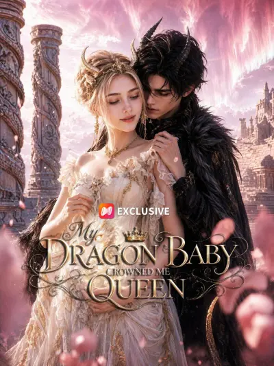 My Dragon Baby Crowned Me Queen poster