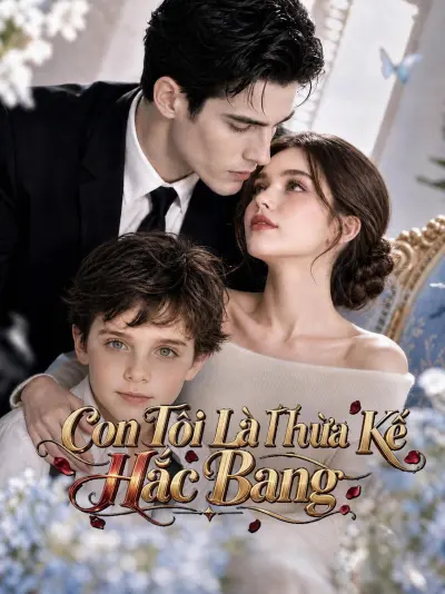Con Tôi Là Thừa Kế Hắc Bang poster
