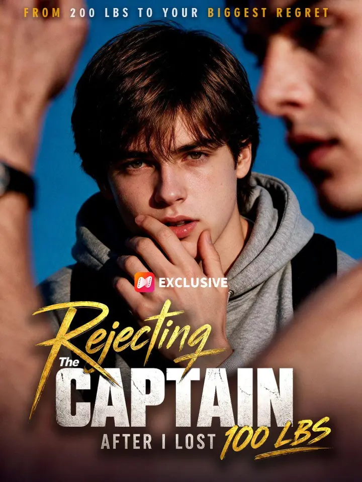 Rejecting The Captain After I Lost 100 LBS poster
