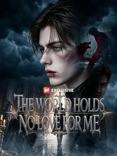 The world holds no love for me poster