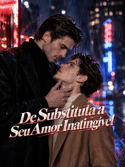 De Substituta a Seu Amor Inatingível poster
