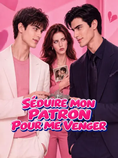 SÉDUIRE MON PATRON POUR ME VENGER poster
