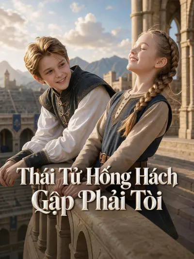 Thái Tử Hống Hách Gặp Phải Tôi poster