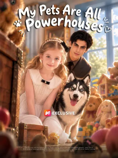 My Pets Are All Powerhouses poster