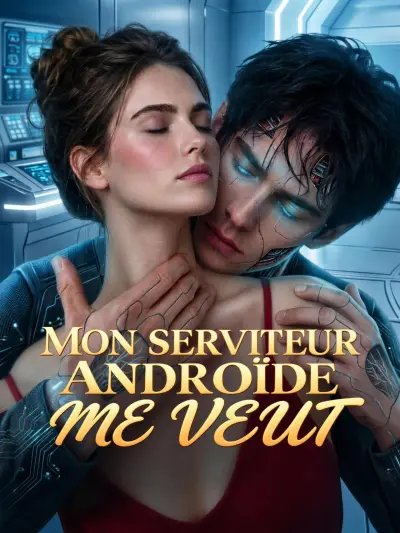 MON SERVITEUR ANDROÏDE ME VEUT poster