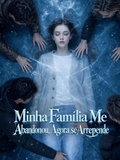 Minha Família Me Abandonou, Agora se Arrepende poster
