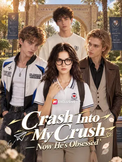 Crash Into My Crush — Now He’s Obsessed poster