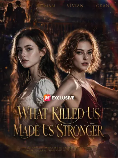 What Killed Us Made Us Stronger poster