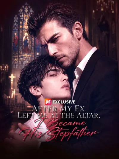 After My Ex Left Me at the Altar, I Became His Stepfather poster