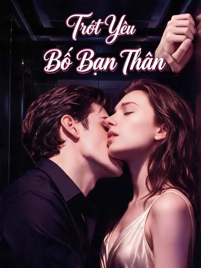 Trót Yêu Bố Bạn Thân poster