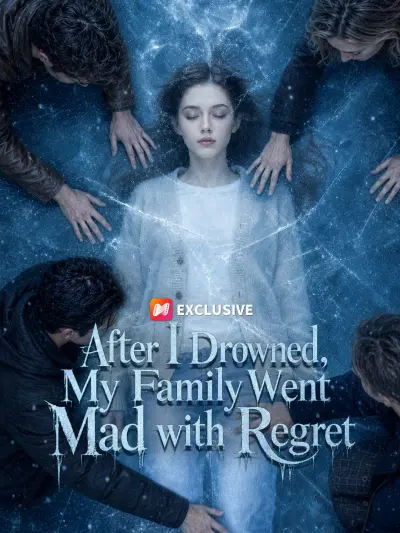 After I Drowned, My Family Went Mad with Regret poster