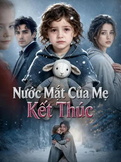 Nước Mắt Của Mẹ Kết Thúc poster