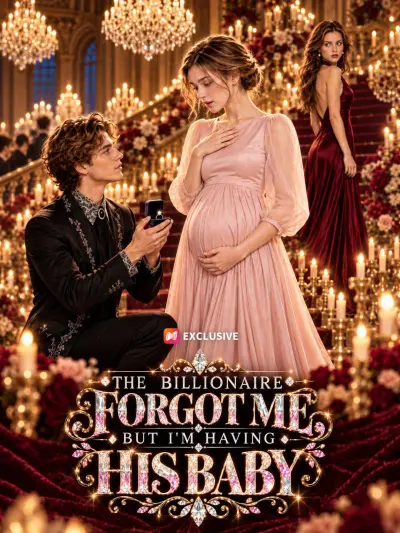The Billionaire Forgot Me, But I'm Having His Baby poster