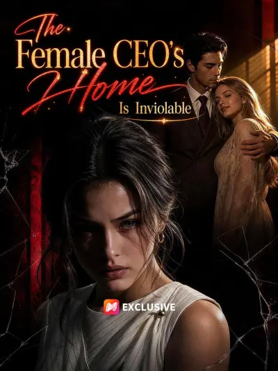 The Female CEO’s Home Is Inviolable poster