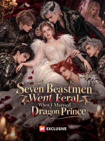 Seven Beastmen Went Feral When I Married Dragon Prince poster