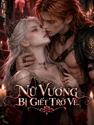 Nữ Vương Bị Giết Trở Về poster
